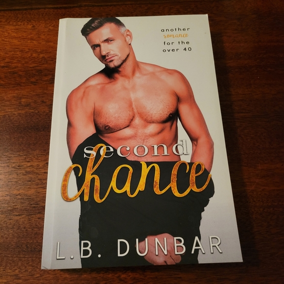 Second Chance: another romance for the over 40 by L.B. Dunbar *SIGNED* - Picture 1 of 4